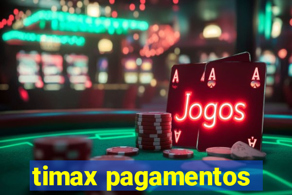 timax pagamentos